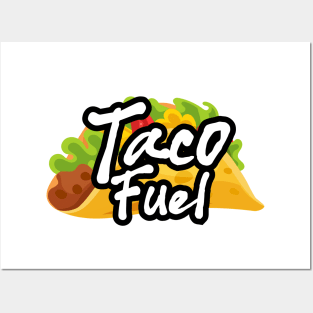 Taco Fuel  🌮🌮 Posters and Art